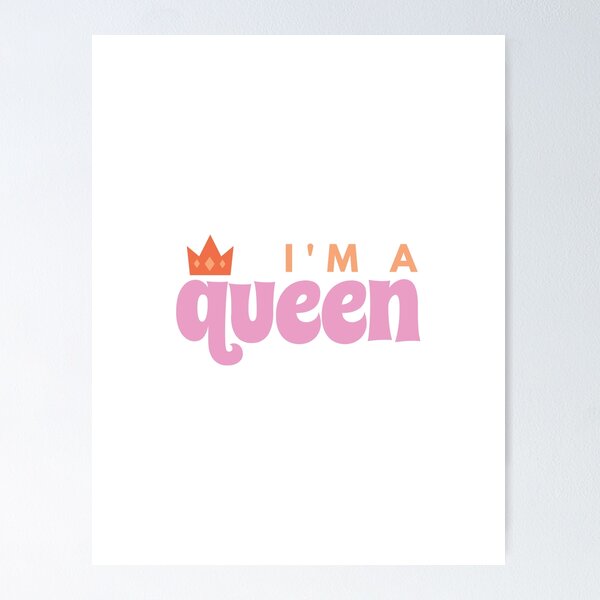 Item preview, I'M A QUEEN designed and sold by ONLY-BEAUTEOUS.