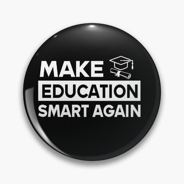 Item preview, Make Education Smart Again designed and sold by PrintBrint.