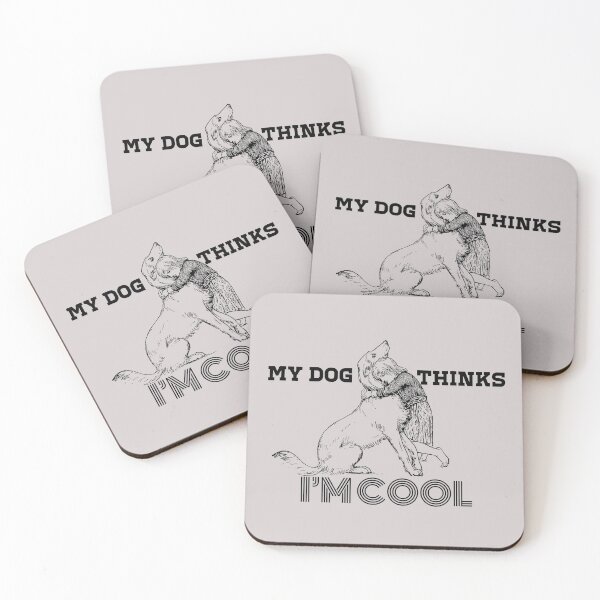 Item preview, My dog thinks I’m cool designed and sold by Tawfiktyson.