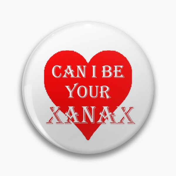 Item preview, Can I Be Your Xanax - Love is a Drug - Addictive To You designed and sold by Quotes-I-Wear.