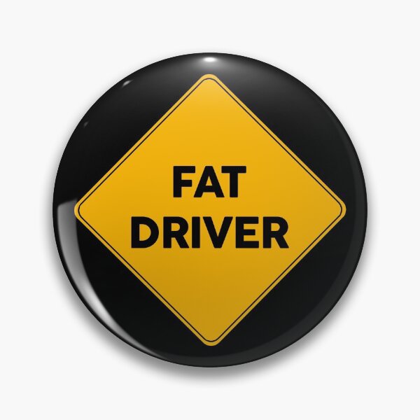 Item preview, Fat Driver | Yellow Road Sign  designed and sold by FriendsList.
