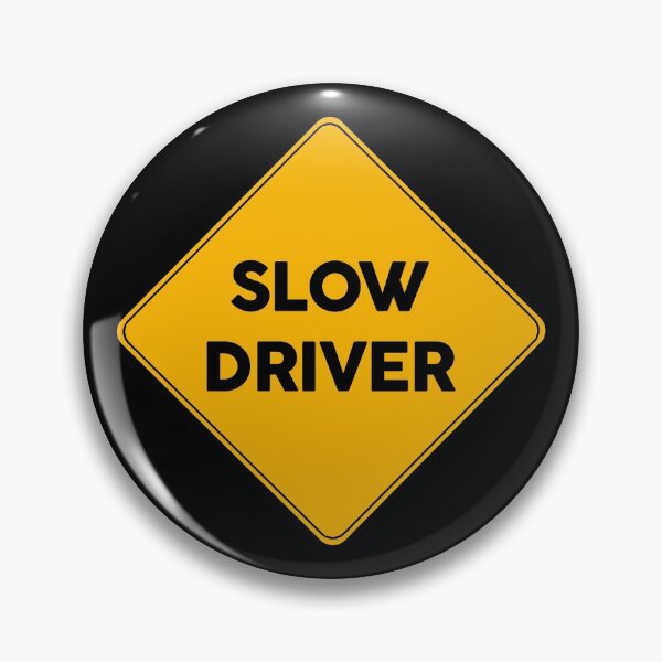 Item preview, Slow Driver | Yellow Road Sign  designed and sold by FriendsList.