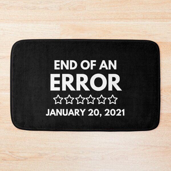 Item preview, End Of An Error January 20 2021 designed and sold by blueskygiftco.