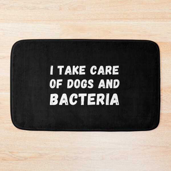 Item preview, Bacteriologist take care of dogs & bacteria funny gift idea quote designed and sold by chi vana.