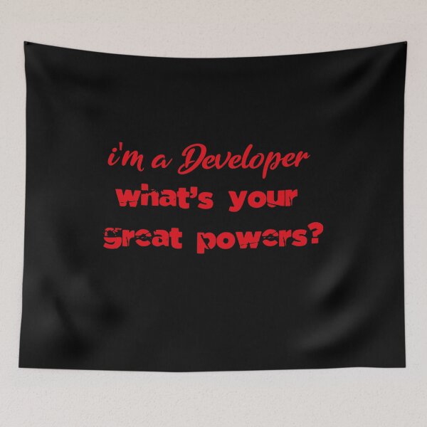 Item preview, I'm a Developer .what's your great powers? designed and sold by YAITPSTORE.