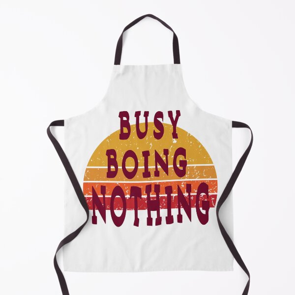 Item preview,   Busy Doing Nothing, Funny  designed and sold by Bachirdz.
