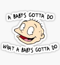 Ein Baby muss tun, was ein Baby tun muss - Rugrats Sticker