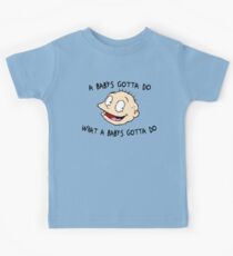 A Baby's Gotta Do What A Baby's Gotta Do - Rugrats Kids Tee