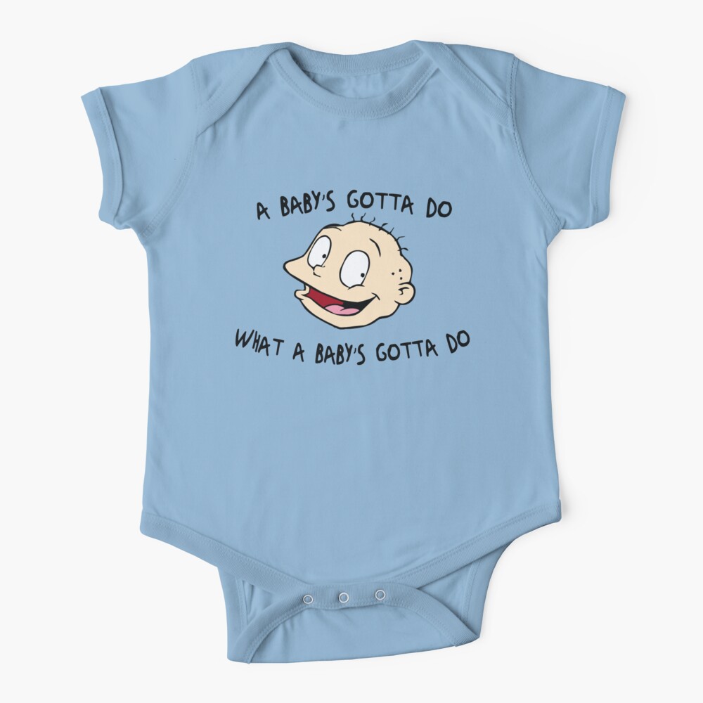 A Baby's Gotta Do What A Baby's Gotta Do Baby One-Piece