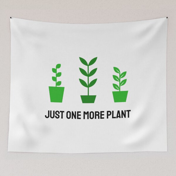Item preview, Just One More Plant designed and sold by Inspirationmotivation.
