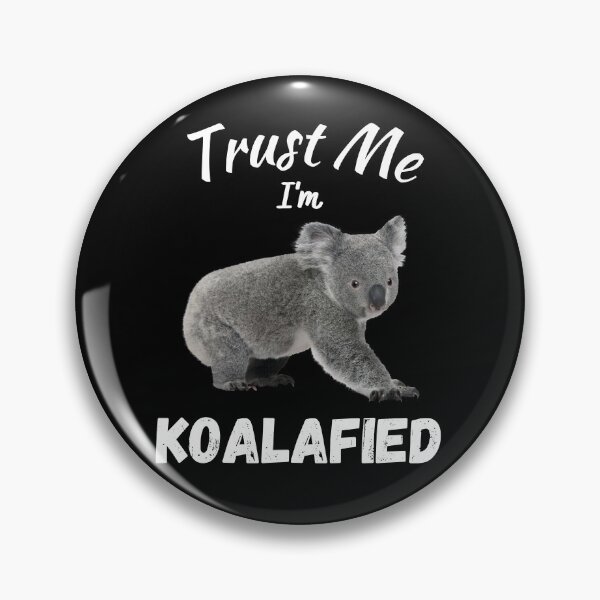 Item preview, Trust Me I'm Koalafied designed and sold by Sus-Snail-Co.