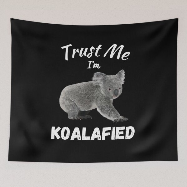 Item preview, Trust Me I'm Koalafied designed and sold by Sus-Snail-Co.