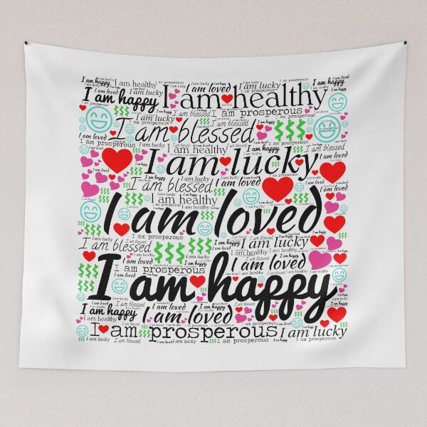 Item preview, I am - Loved, Lucky, Blessed, Happy, Healthy, Prosperous designed and sold by frankie5368.