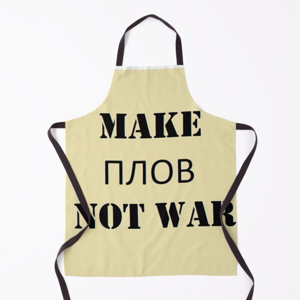 Item preview, MAKE PLOV NOT WAR designed and sold by NakotaRobina.