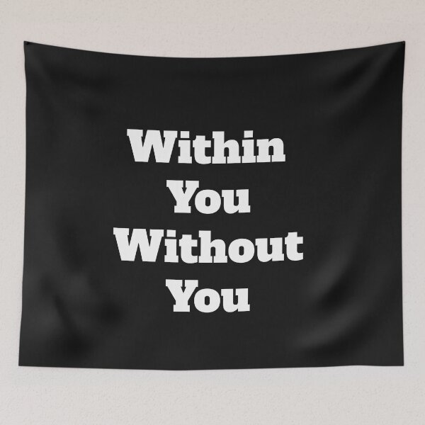 Item preview, Within You Without You designed and sold by QuotesDogma.