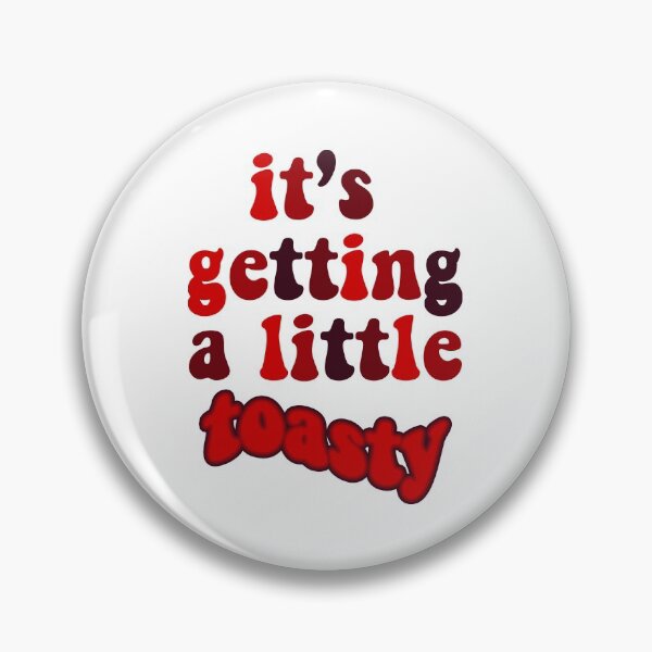 Item preview, funny keeho quote-ooo it's getting a little toasty designed and sold by carlygesell.