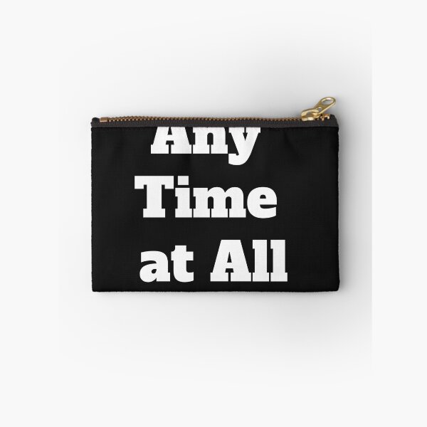 Item preview, Any Time at All designed and sold by QuotesDogma.