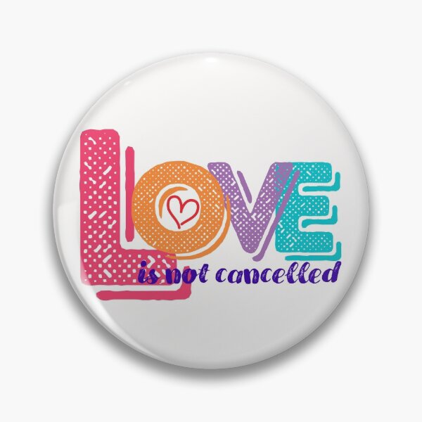 Item preview, Love is not cancelled designed and sold by Eva-Success.