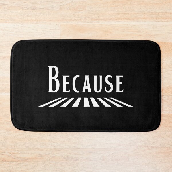 Item preview, Because - Abbey Road Inspired Design designed and sold by LawlsMcPasta.