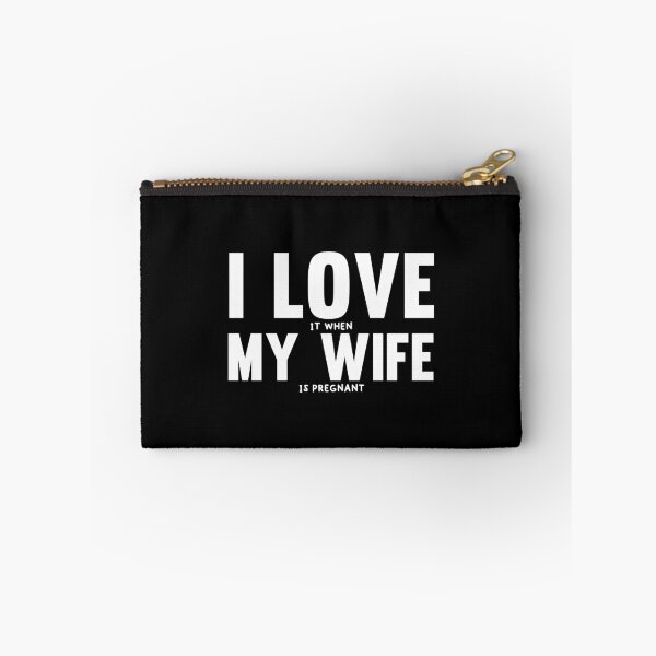 Item preview, I love it when my wife is pregnant designed and sold by jacks-tees.