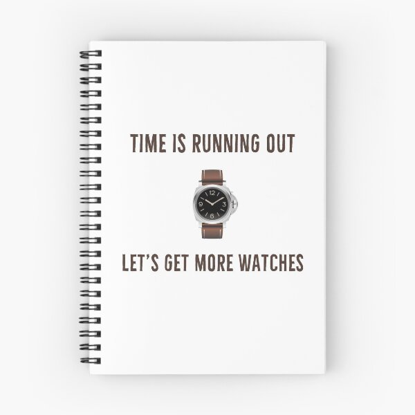 Item preview, Time is Running Out | Get More Watches designed and sold by DanLopesMerch.