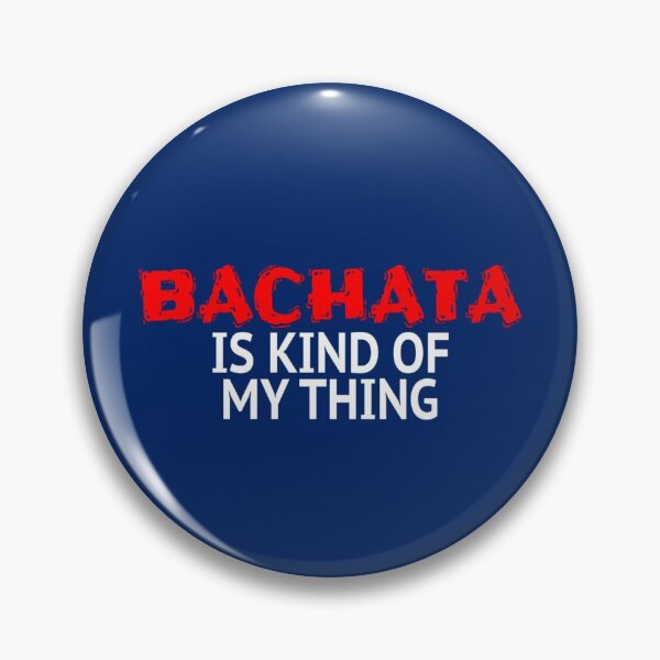 Item preview, Bachata Is Kind Of My Thing Bachata T Shirt Merch designed and sold by PRINTS2HOT.