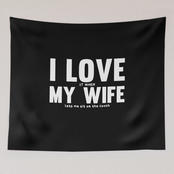 Item preview, I love it when my wife Lets Me Sit On The Couch designed and sold by jacks-tees.