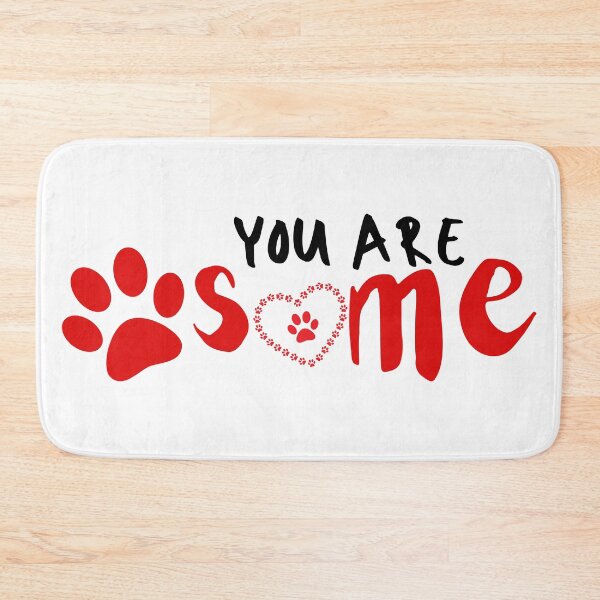 Item preview, YOU ARE PAWSOME designed and sold by Nancyanna.