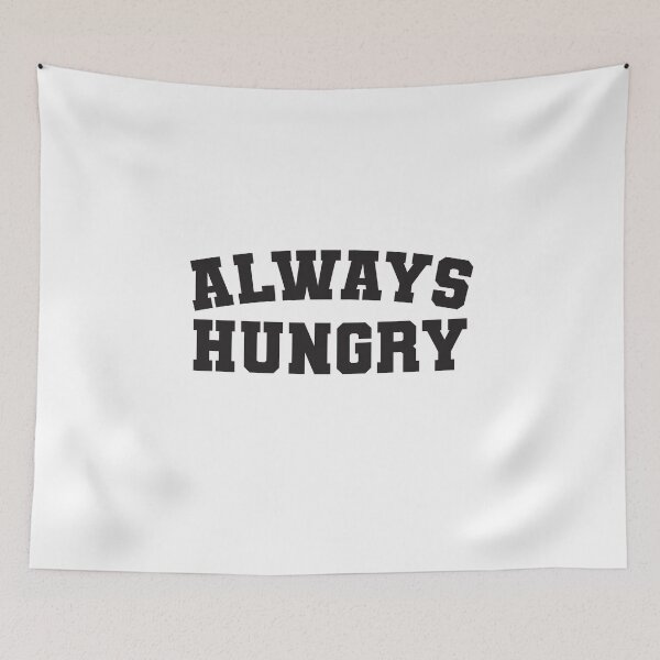 Item preview, Always hungry designed and sold by RoguePixel.