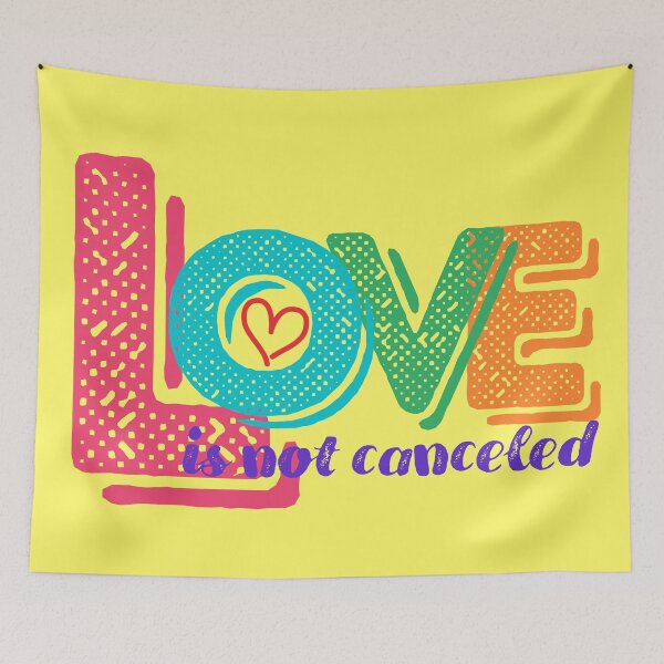 Item preview, Love is not canceled designed and sold by Eva-Success.