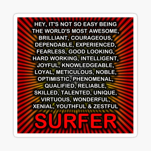 Hey, Itās Not So Easy Being ... Surfer Sticker
