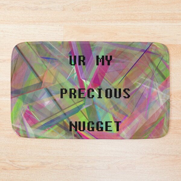Item preview, UR MY PRECIOUS NUGGET designed and sold by NakotaRobina.