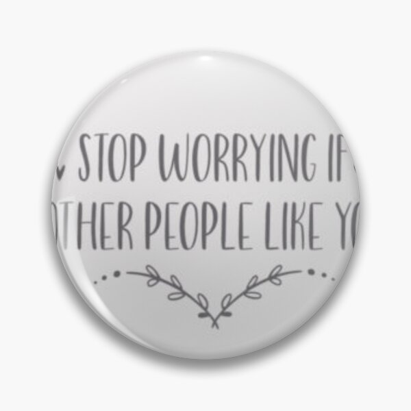 Item preview, stop worrying if other people like you  designed and sold by ShoppinOnline24.
