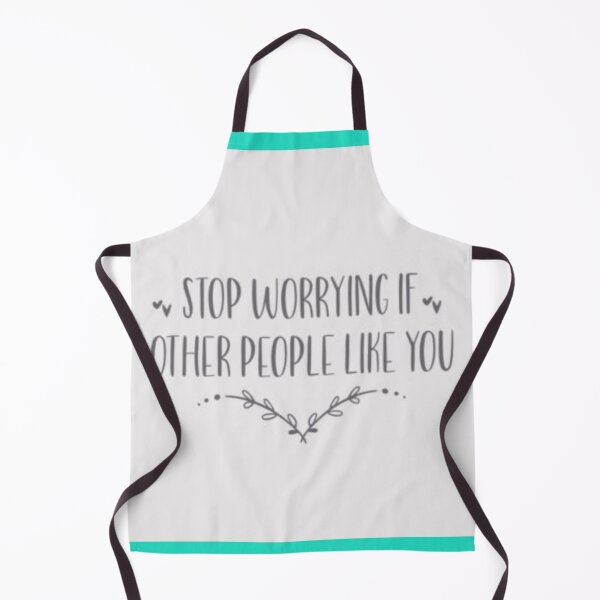 Item preview, stop worrying if other people like you  designed and sold by ShoppinOnline24.