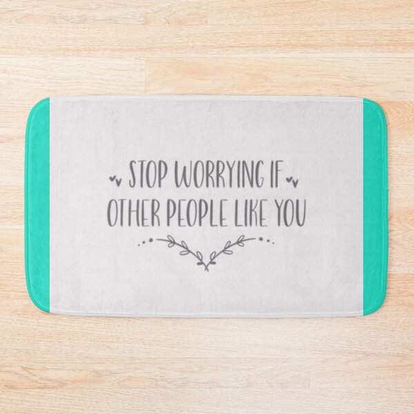 Item preview, stop worrying if other people like you  designed and sold by ShoppinOnline24.