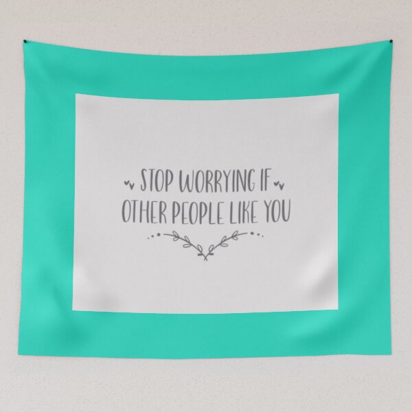 Item preview, stop worrying if other people like you  designed and sold by ShoppinOnline24.