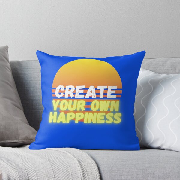 Item preview, Create Your Own Happiness Uplifting Vibes Positive  designed and sold by BadLatitude.