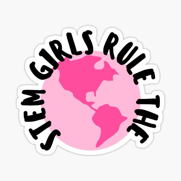 STEM Girls Rule the World Sticker