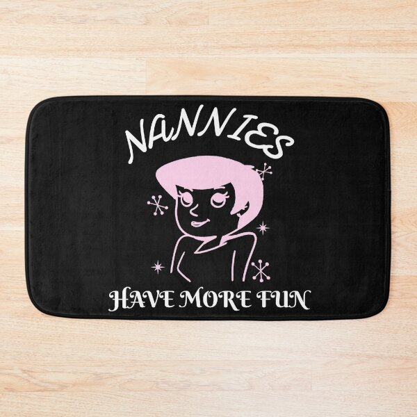 Item preview, Nannies Have More Fun designed and sold by Clothing-Guru.