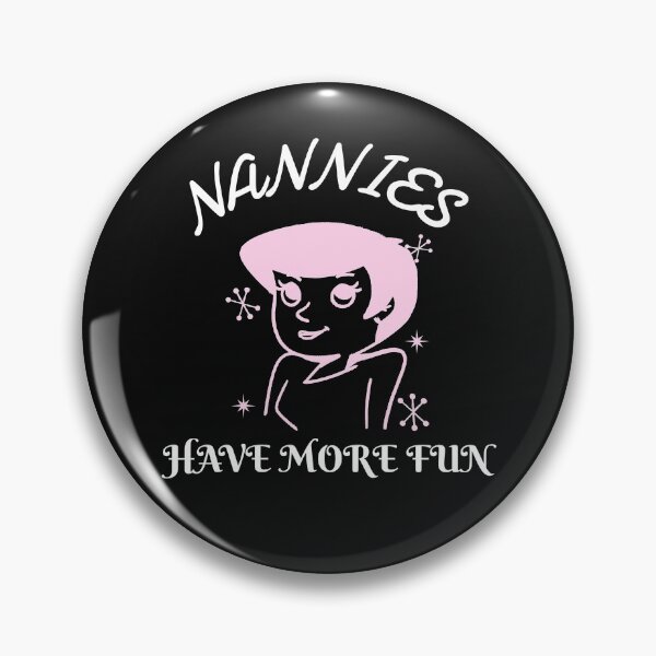 Item preview, Nannies Have More Fun designed and sold by Clothing-Guru.