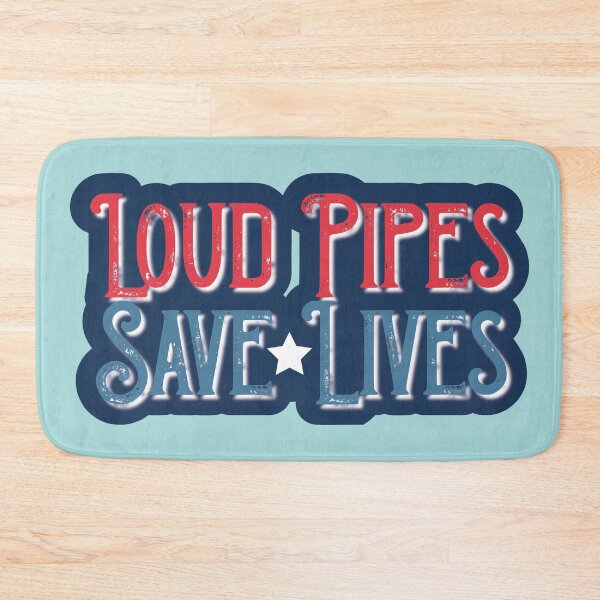 Item preview, Loud pipes save lives. designed and sold by enriquepma.