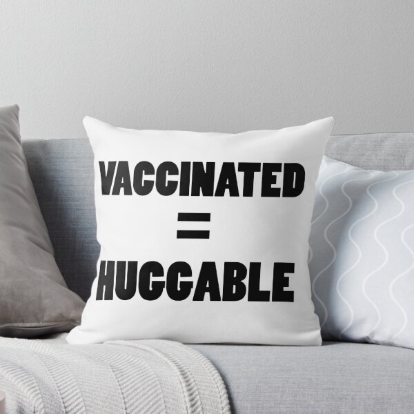 Item preview, VACCINATED = HUGGABLE designed and sold by Eli Sachse.