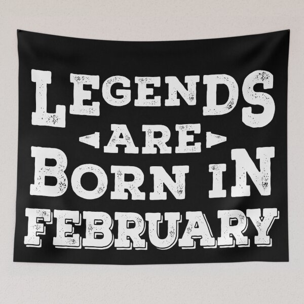 Item preview,  Legends are born in February - White Text designed and sold by DzineMon.