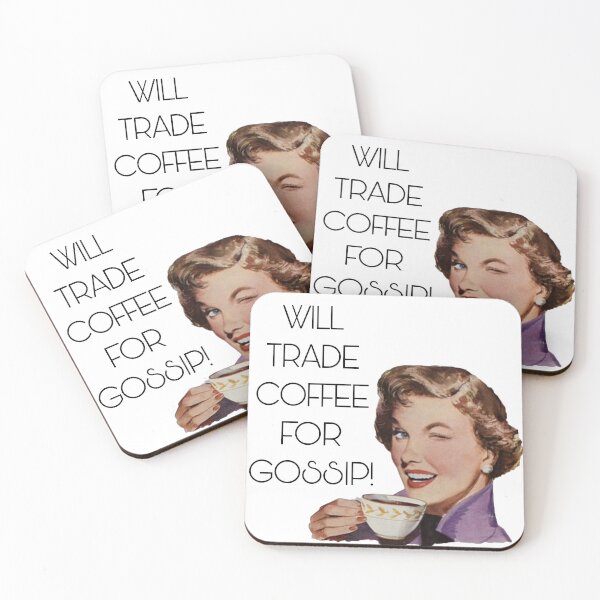 Item preview, Will trade coffee for Gossip  designed and sold by hillary marek.