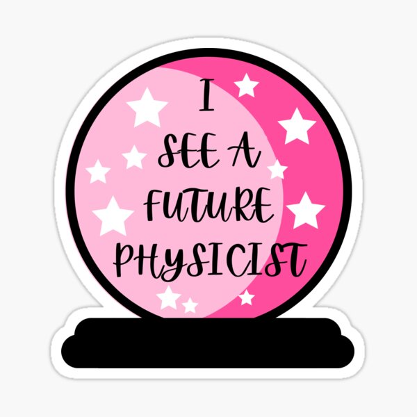 Future Physicist Sticker