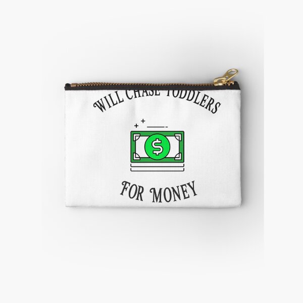 Item preview, Will Chase Toddlers For Money designed and sold by Clothing-Guru.