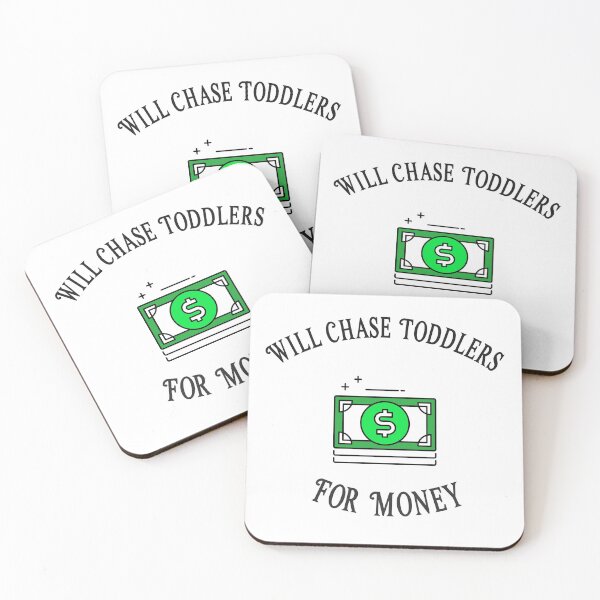 Item preview, Will Chase Toddlers For Money designed and sold by Clothing-Guru.
