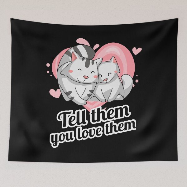 Item preview, Tell Them You Love Them designed and sold by alancrapopod.