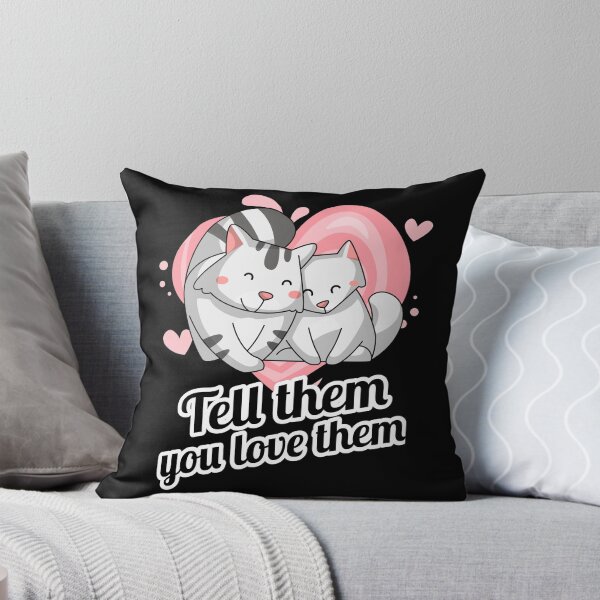 Item preview, Tell Them You Love Them designed and sold by alancrapopod.