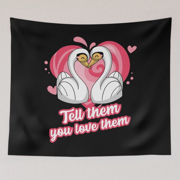 Item preview, Tell Them You Love Them designed and sold by alancrapopod.